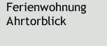 Ferienwohnung Ahrtorblick